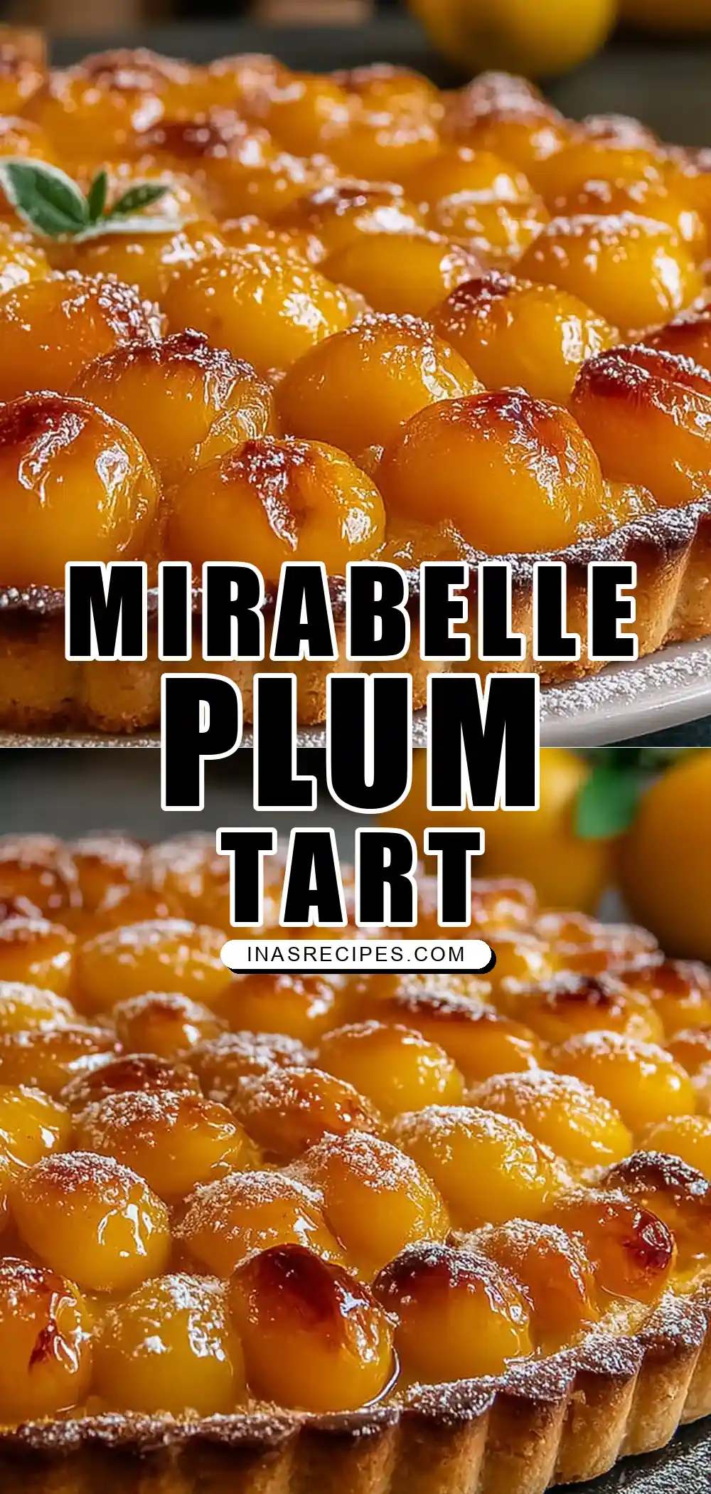 Tarte aux Mirabelles Tarte aux Mirabelles